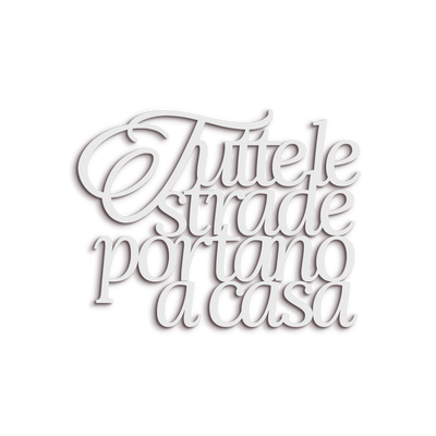 Scritta in Legno Tutte le strade portano a casa