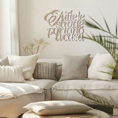 Scritta in Legno Tutte le strade portano a casa