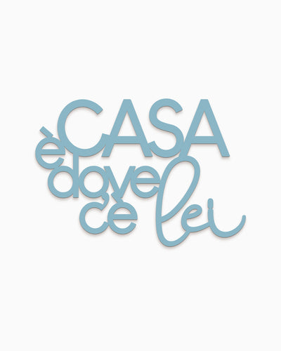 Scritta in Legno Casa è dove c'è lei