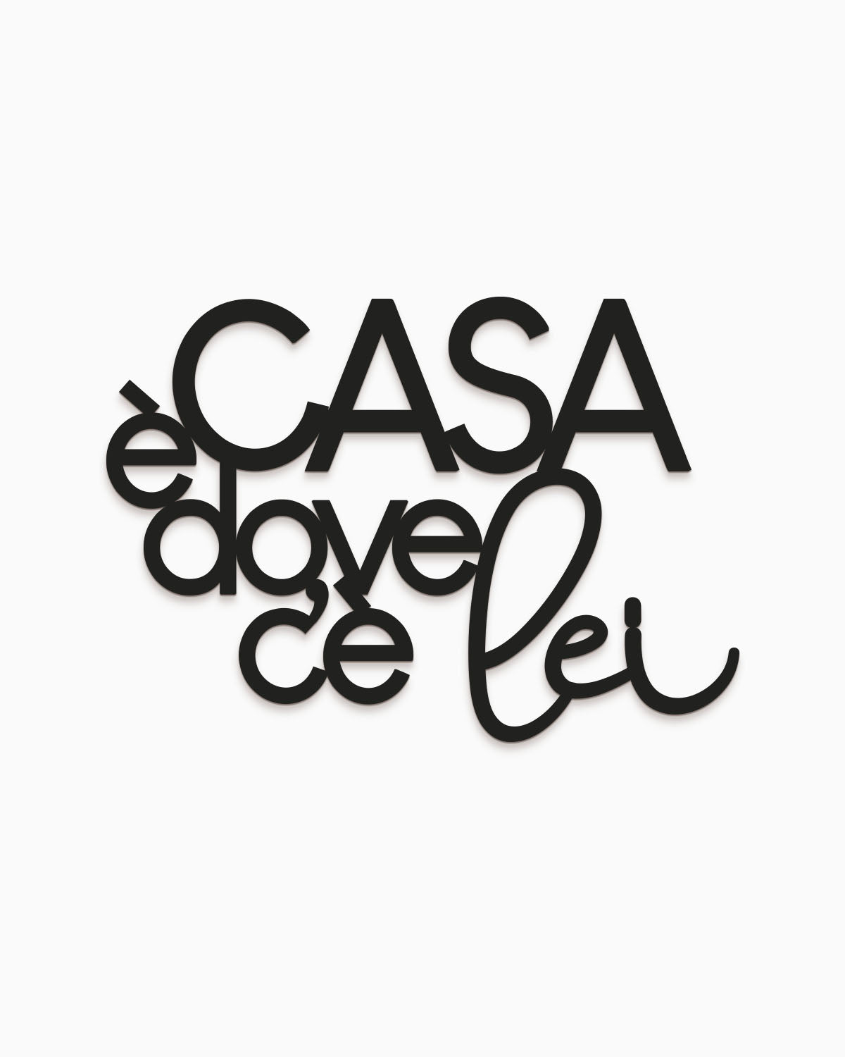 Scritta in Legno Casa è dove c'è lei