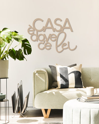 Scritta in Legno Casa è dove c'è lei