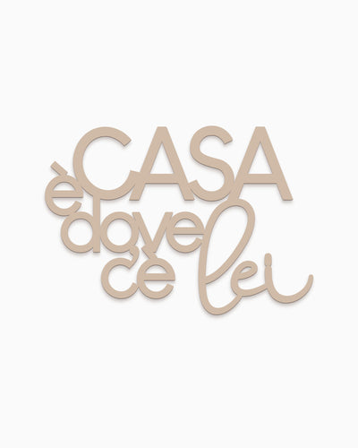 Scritta in Legno Casa è dove c'è lei