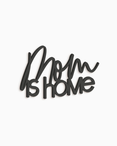 Scritta in Legno Mom is Home
