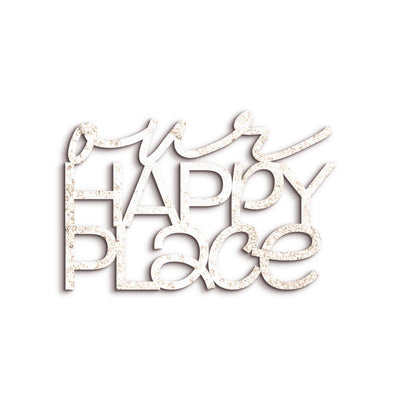Scritta in Legno Our Happy Place