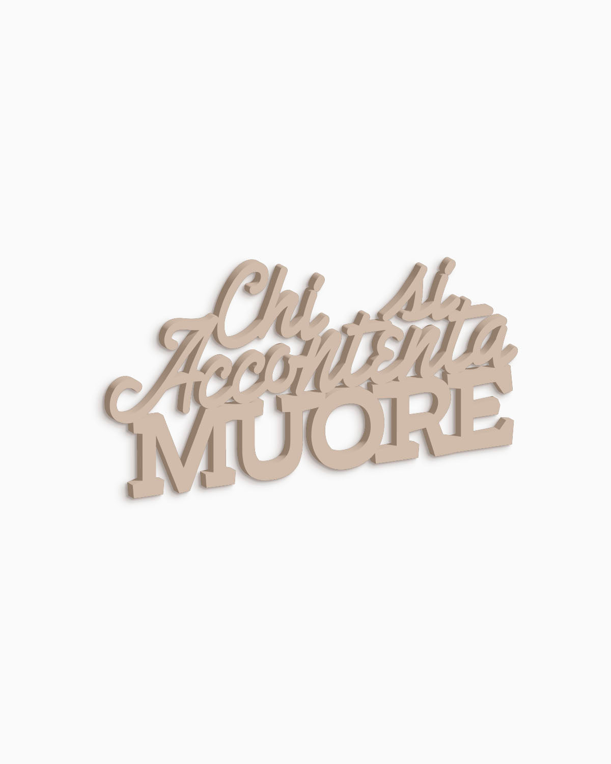 Scritta in legno Chi si accontenta muore