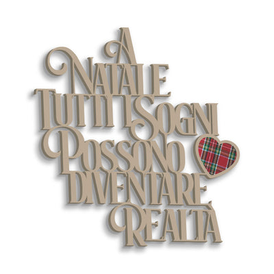 Scritta in Legno a Natale tutti i sogni diventano realtà