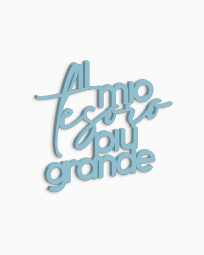 Scritta in Legno Al mio tesoro più grande