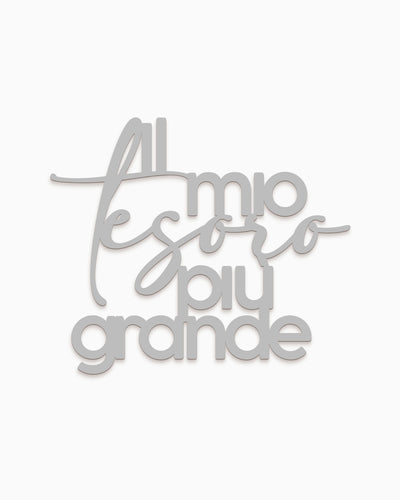 Scritta in Legno Al mio tesoro più grande