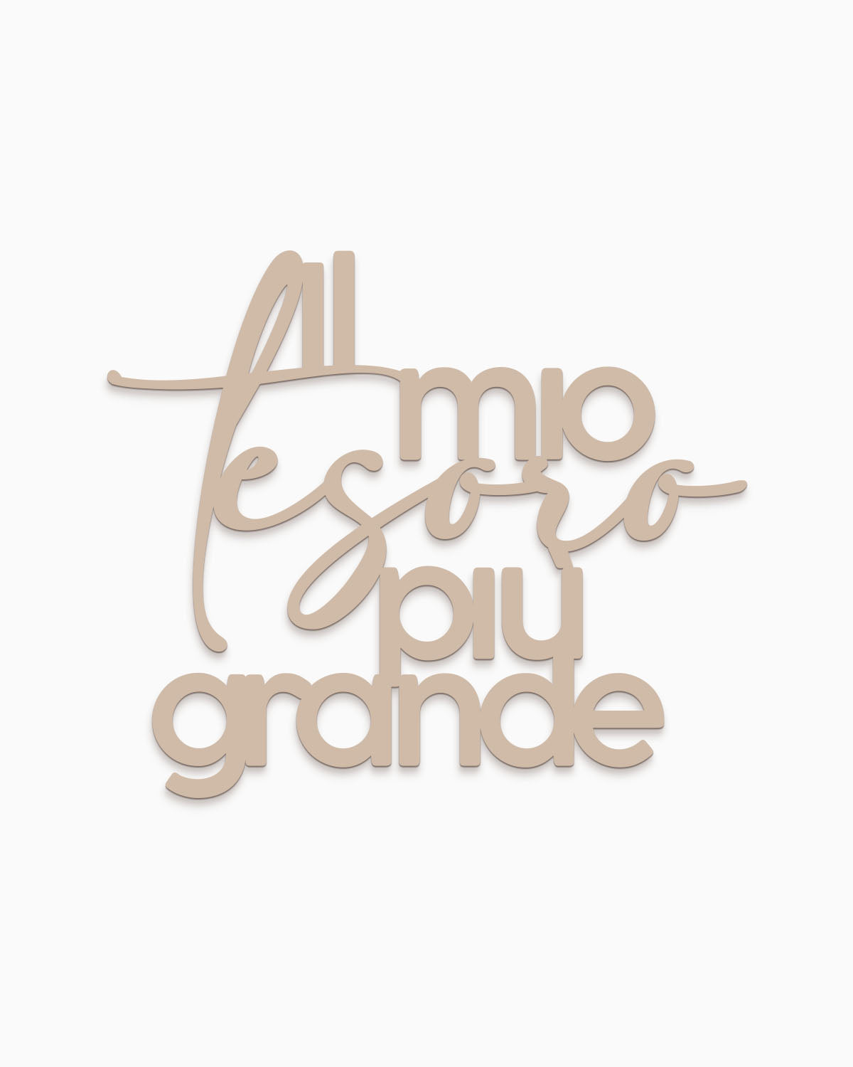 Scritta in Legno Al mio tesoro più grande