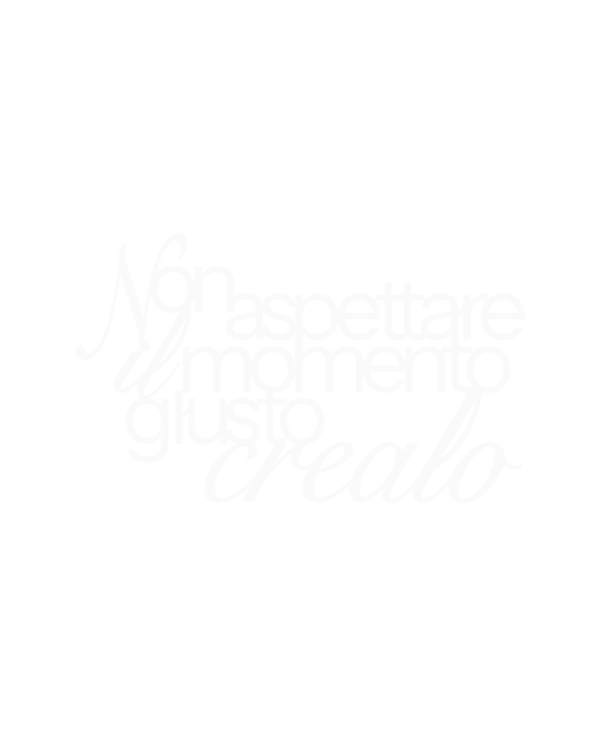 Scritta Crea il momento giusto