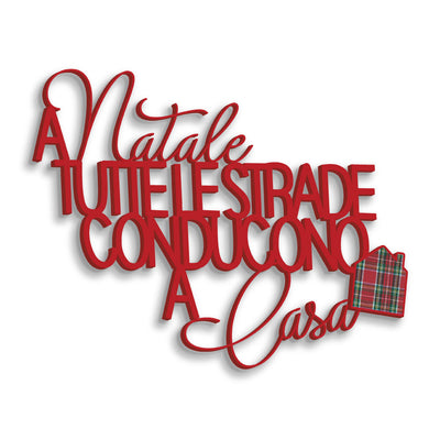Scritta in Legno a Natale tutte le strade conducono a casa