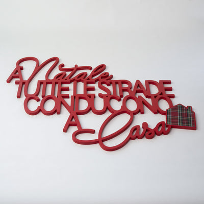 Scritta in Legno a Natale tutte le strade conducono a casa