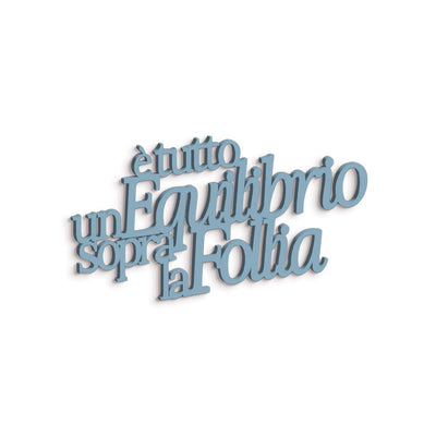 Scritta in Legno Un equilibrio sopra la follia