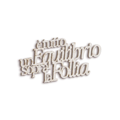 Scritta in Legno Un equilibrio sopra la follia