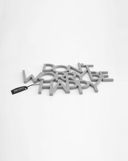 scritta in legno decorazione da appendere dont' worry be happy 
 #colore_grigio-medio