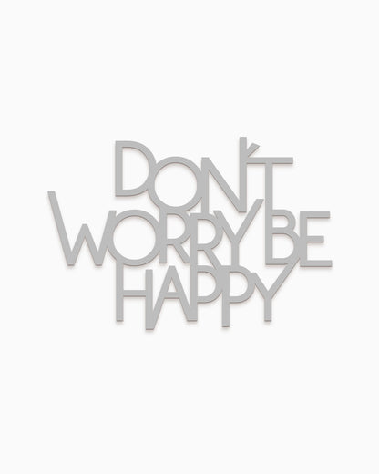 scritta in legno decorazione da appendere dont' worry be happy 
 #colore_grigio-medio