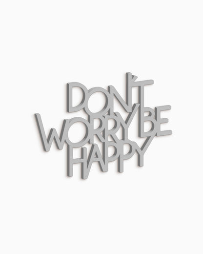 scritta in legno decorazione da appendere dont' worry be happy 
 #colore_grigio-medio