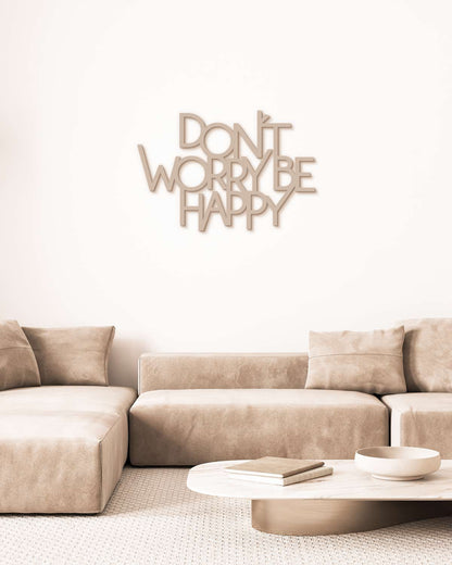 scritta in legno decorazione da appendere dont' worry be happy 
 #colore_tortora