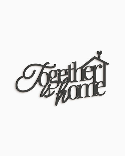 Scritta in Legno Together is Home