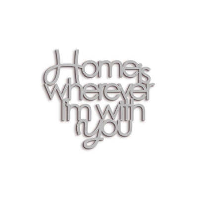 Scritta in Legno Home is wherever i'm with you