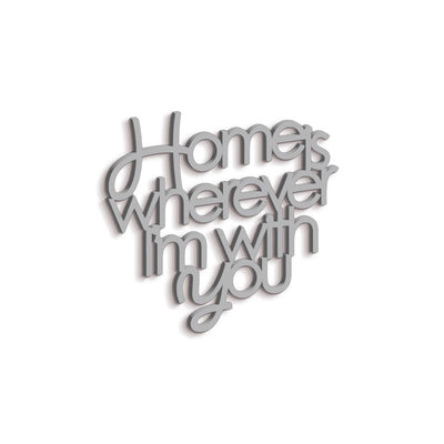 Scritta in Legno Home is wherever i'm with you
