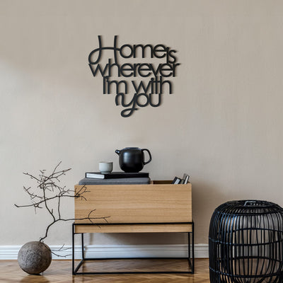 Scritta in Legno Home is wherever i'm with you