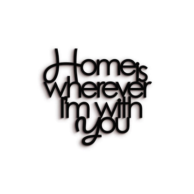 Scritta in Legno Home is wherever i'm with you