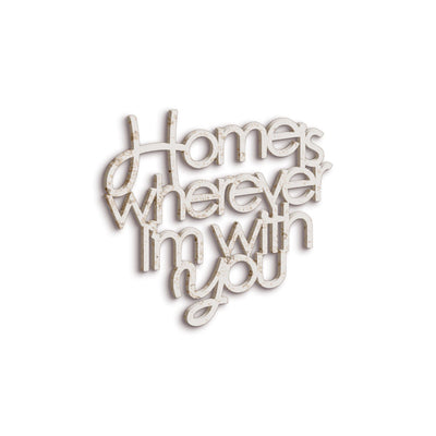 Scritta in Legno Home is wherever i'm with you