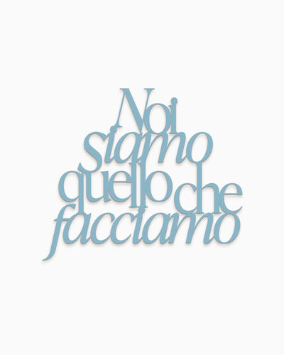 Scritta in legno Noi siamo quello che facciamo