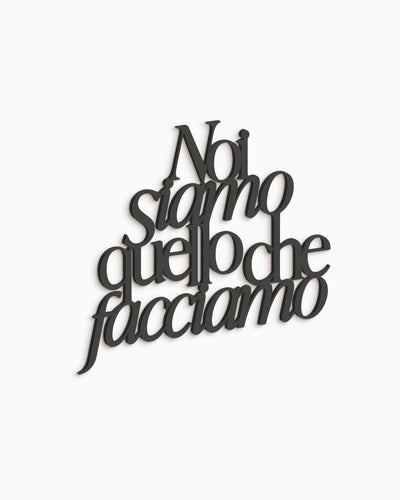 Scritta in legno Noi siamo quello che facciamo