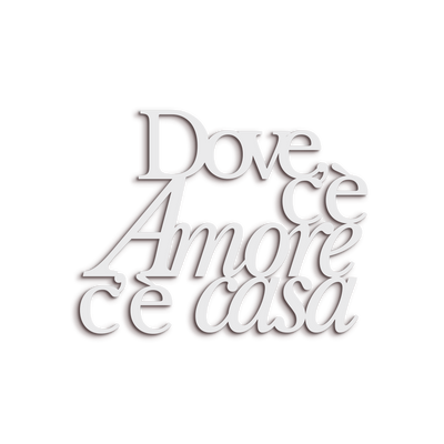Scritta in Legno Dove c'è amore c'è casa