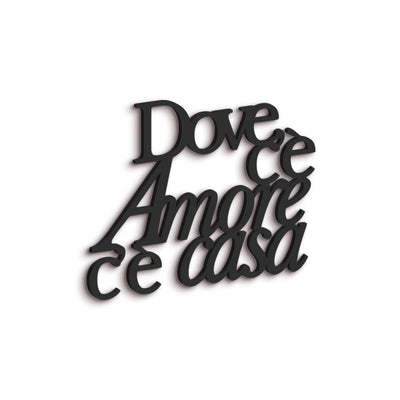 Scritta in Legno Dove c'è amore c'è casa