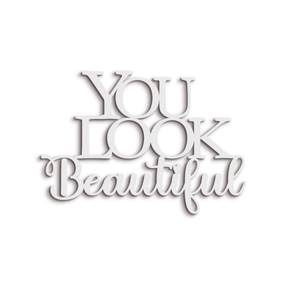 Scritta in Legno You Look Beautiful