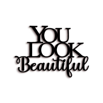 Scritta in Legno You Look Beautiful
