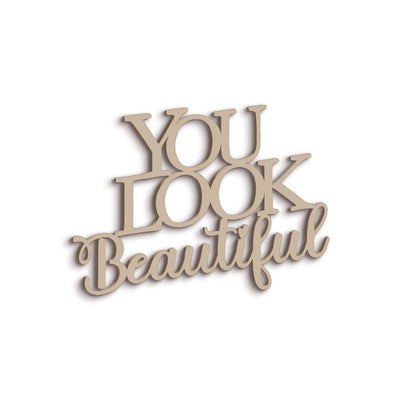 Scritta in Legno You Look Beautiful