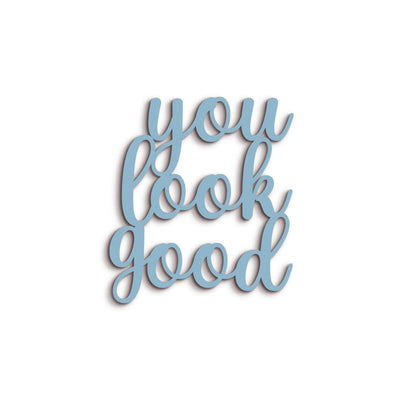 Scritta in Legno You Look Good