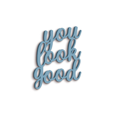 Scritta in Legno You Look Good