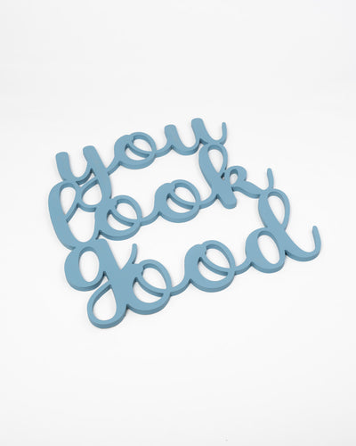 Scritta in Legno You Look Good