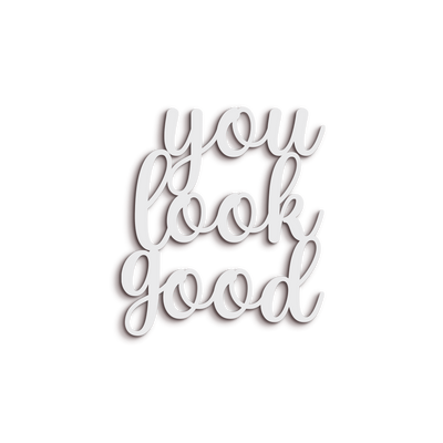 Scritta in Legno You Look Good