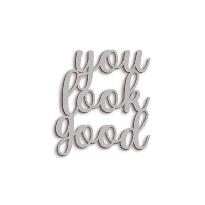 Scritta in Legno You Look Good