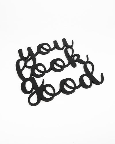 Scritta in Legno You Look Good