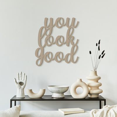 Scritta in Legno You Look Good