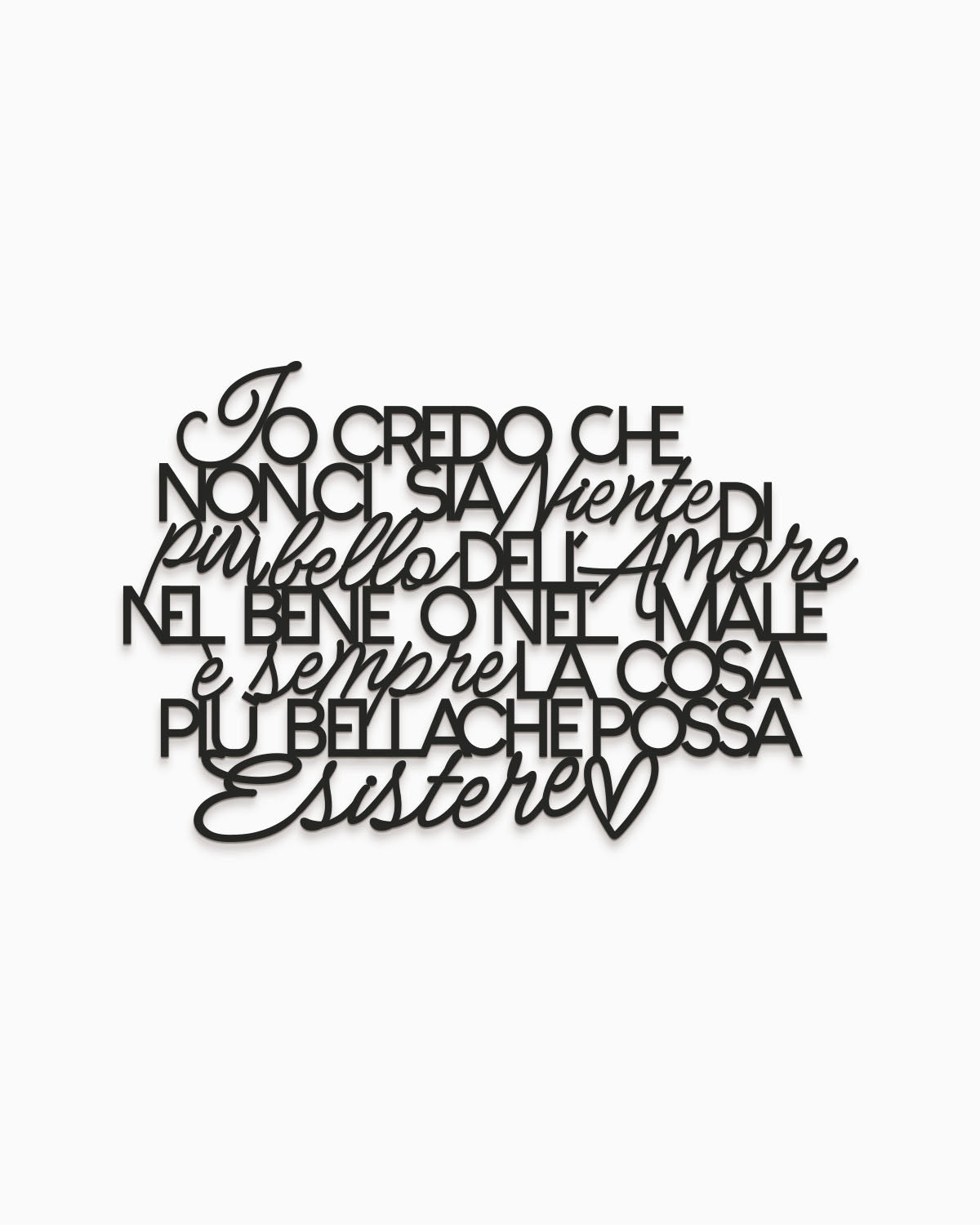 Scritta La cosa più bella che possa esistere