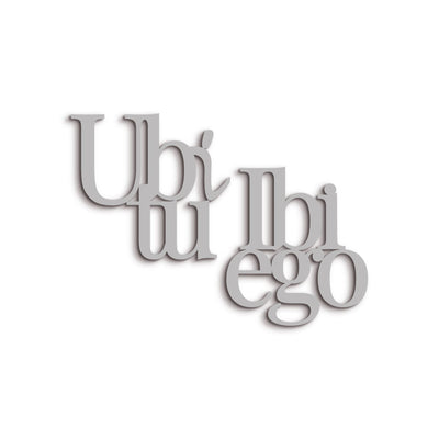 Scritta in Legno Ubi tu ibi ego