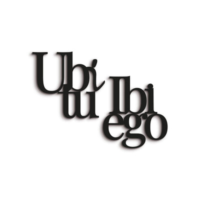 Scritta in Legno Ubi tu ibi ego