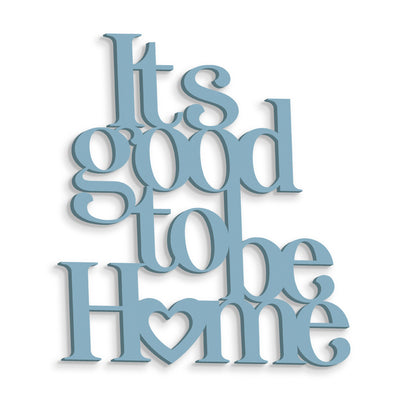 Scritta in Legno It's good to be Home