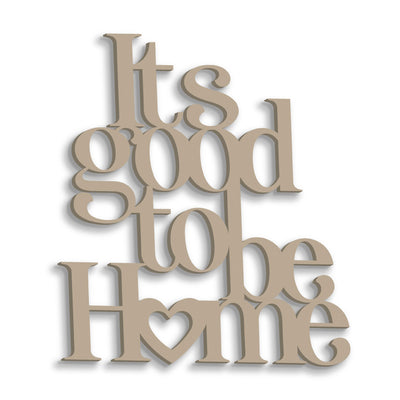 Scritta in Legno It's good to be Home