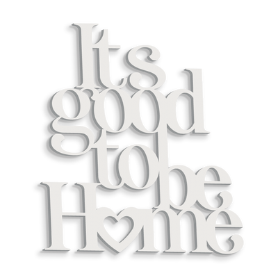 Scritta in Legno It's good to be Home