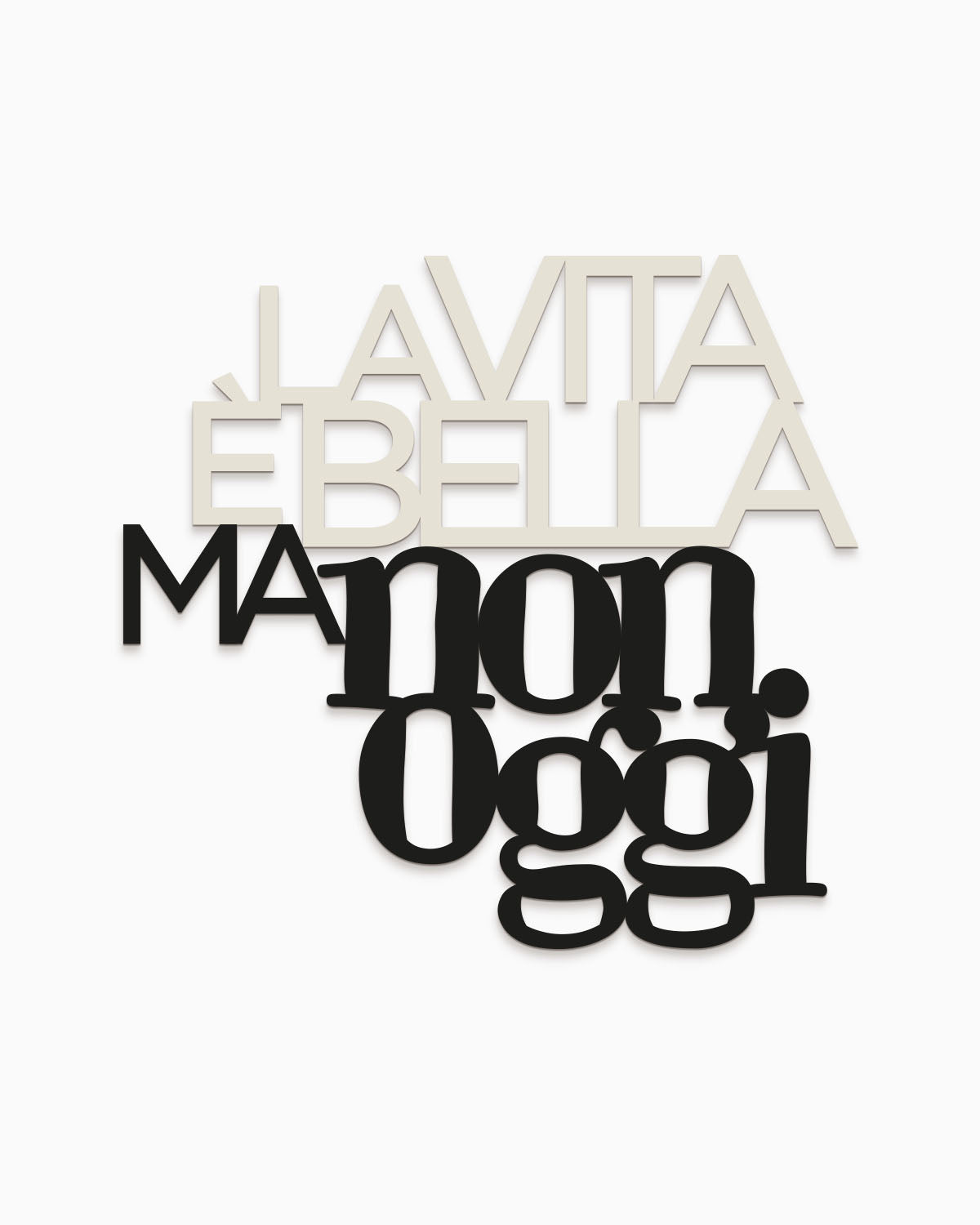Scritta in legno La vita è bella ma non oggi