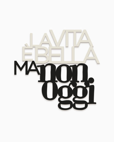 Scritta in legno La vita è bella ma non oggi